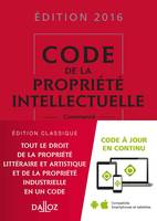 Code de la propriété intellectuelle 2016, commenté - 16e éd.