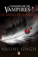 Chasseuse de vampires, 1, Le sang des anges, Chasseuse de vampires