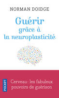 Guérir grâce à la neuroplasticité