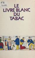 Le livre blanc du tabac, Pour un art du mieux fumer