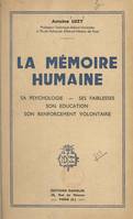 La mémoire humaine, Sa psychologie, ses faiblesses, son éducation, son renforcement volontaire