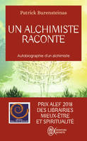 Un alchimiste raconte, Autobiographie d'un alchimiste