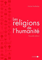 RELIGIONS DE L'HUMANITE (LES)