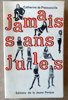 Jamais sans Jules.