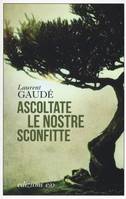 ASCOLTATE LE NOSTRE SCONFITTE