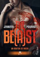 The be(a)st, 1, Un bouton de nacre, The Beast tome 1