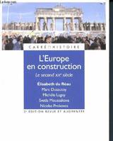 L'Europe en construction - Le second XXeme siècle, le second XXe siècle