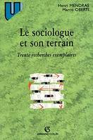 Le sociologue et son terrain - Trente recherches exemplaires, Trente recherches exemplaires