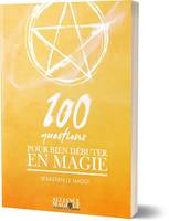 100 questions pour bien débuter en magie