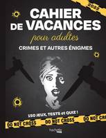 Cahier de vacances Crimes et autres énigmes