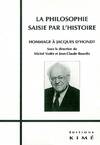 La Philosophie Saisie par l'Histoire, hommage à Jacques d'Hondt