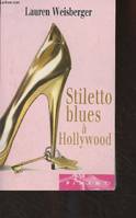 Stiletto Blues à Hollywood