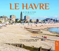 Le Havre - De mer & de pierre