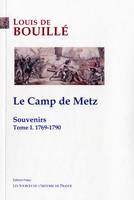 Souvenirs / Louis de Bouillé, 1, Souvenirs. Tome 1 - Le Camp de Metz (1769-1790), 1769-1790