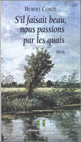 S ’il faisait beau, nous passions par les quais, récit