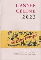 L'ANNEE CELINE 2022, Revue de littérature annuelle