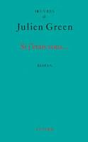 OEuvres de Julien Green., Si j'étais vous..., roman