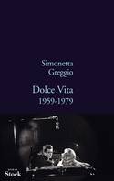 Dolce vita, 1959-1979, 1959-1979