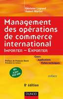 Management des opérations de commerce international - 8ème édition - Manuel, importer-exporter