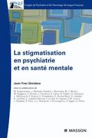 La stigmatisation en psychiatrie et en santé mentale