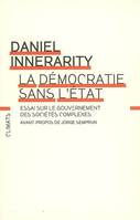 La Démocratie sans l'État, Essai sur le gouvernement des sociétés complexes