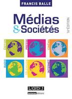 médias et sociétés - 16ème édition, édition, presse, cinéma, radio, télévision, internet