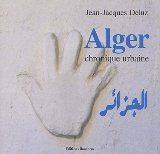 Alger, chronique urbaine, chronique urbaine