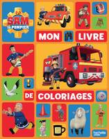 Sam le Pompier / Mon livre de coloriages