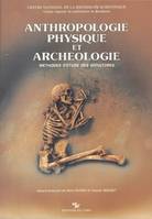 Anthropologie physique et archéologie : méthodes d'étude des sépultures