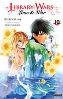 10, Library wars - Love and War - Tome 10