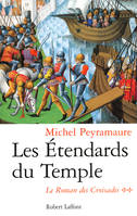 Les Étendards du Temple, Le Roman des Croisades - t.2