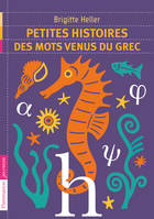 Petites histoires des mots venus du grec