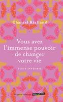 Vous avez l'immense pouvoir de changer votre vie, 5 étapes pour réaliser votre big-bang intérieur