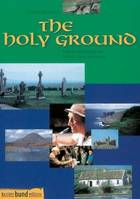 The Holy Ground, Irische Folksongs um Leben, Land und Leute. Voice and Guitar. Recueil de chansons.