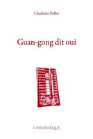 GUAN-GONG DIT OUI