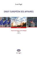 4, Traité de droit économique, Tome 4 : Droit européen des affaires