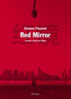 Red mirror, L'avenir s'écrit en chine