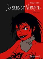 Seconde partie, Je suis un Vampire - Intégrale Deuxième partie