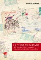 La Chine en partage, Ding Zuoshao – Auguste Viatte : une amitié intellectuelle au XXe siècle