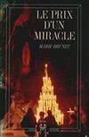 Le prix d'un miracle --- avec hommage de l'auteur, roman