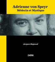 Adrienne von Speyr, Médecin et mystique