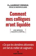 Comment mes collègues m'ont liquidée, Une médecin raconte l'hôpital