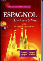 Hachette & Vox mini dictionnaire - Français-Espagnol / Espagnol-Français.