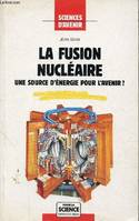La fusion nucléaire, Une source d'énergie pour l'avenir