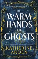 The Warm Hands of Ghosts - UK Paperback