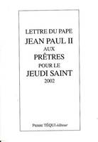 Lettre du pape Jean-Paul II aux prêtres pour le jeudi saint 2002