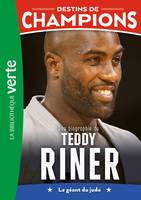 13, Destins de champions 13 - Une biographie de Teddy Riner