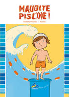 Maudite piscine