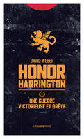 3, Une guerre victorieuse et brève - Honor Harrington T3, HONOR HARRINGTON LIVRE 3