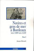 1, Navires et gens de mer à Bordeaux, Vers 1400-vers 1550
